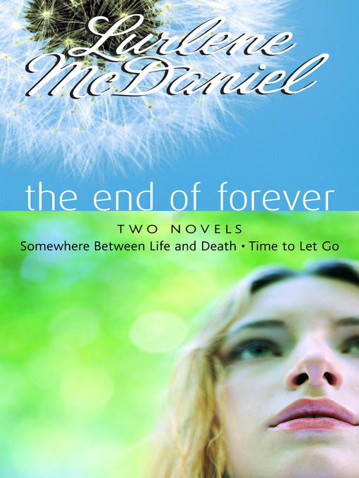 Title details for The End of Forever by Lurlene McDaniel - Wait list